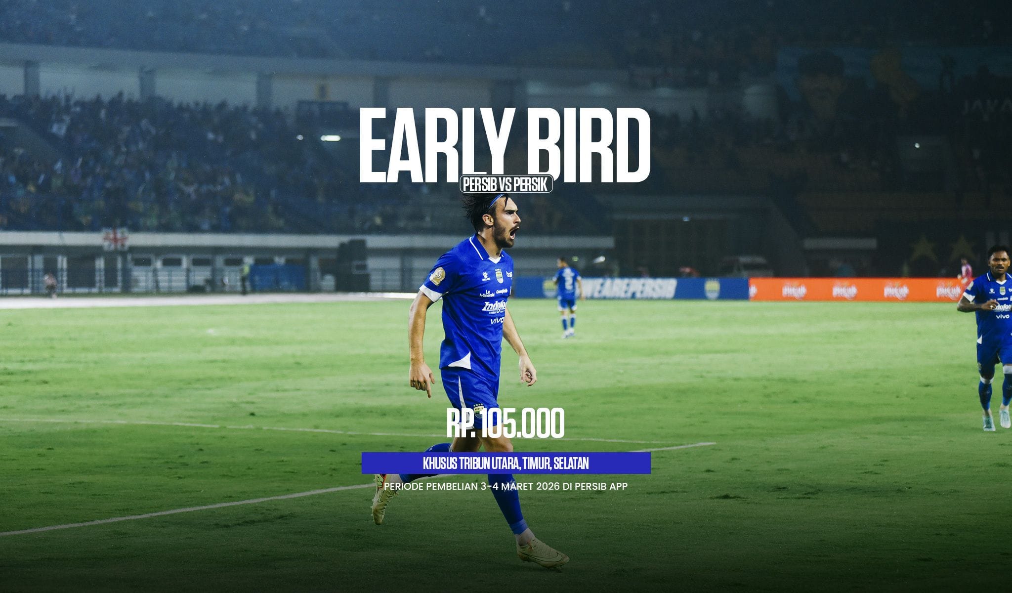 Tiket Early Bird Laga PERSIB vs Persik 2026: Sambut Ezra Walian